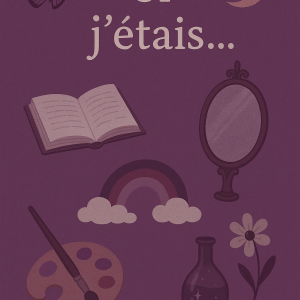 Si j'étais...