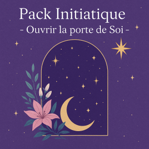 Pack Initiatique – "Ouvrir la porte de Soi"